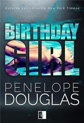 Birthday Girl(Paperback, Penelope Douglas)