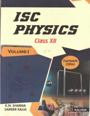 Isc Physics For Class Xii, Part I & Ii(Paperback, K. N. Sharma, Sameer Kalia)