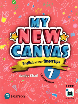 Pearson, My New Canvas(English At Your Fingertips) Coursebook - 7(Paperback, SANJAY KHATI)
