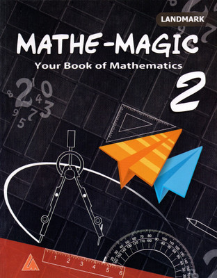 Landmark, Mathe-Magic, Book Of Mathematics, Class-2(Paperback, MRS. BENU SINHA)