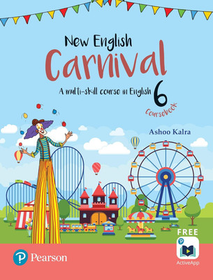 Pearson New English Carnival Coursebook For Class 6 | A Multi-Skill Course In English | Ashoo Kalra | Free ActiveApp Access(Paperback, Ashoo Kalra)