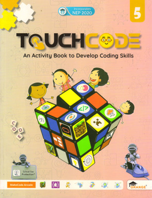 TOUCHCODE For Class - 5 (An Activity Book To Develop Coding Skills)(Paperback, Team Orange)