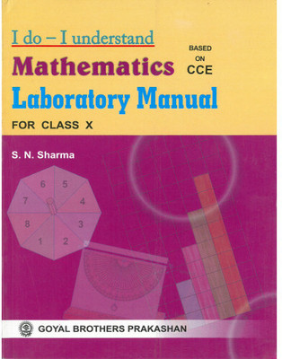 I Do I Understand Mathematics Laboratory Manual For Class 10(Paperback, GOYAL BROTHERS PRAKASHAN)