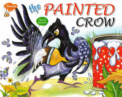The Painted Crow | Sawan Moral Storybook | A Tale Of Identity And Honesty(Paperback, Generic)
