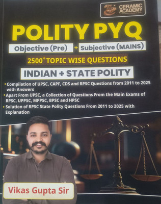 Ceramic Academy Polity PYQ (Indian + State Polity) Objective + Subjective By Vikas Gupta Sir (English)(paper back binding, Vikas Gupta Sir) Ceramic Academy Polity PYQ (Indian + State Polity) Objective + Subjective By Vikas Gupta Sir (English)(paper back binding, Vikas Gupta Sir)