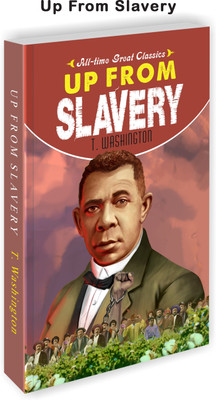 Up From Slavery | All Time Great Classics Novels(Paperback, Sawan)