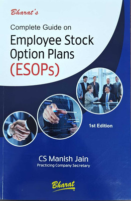 BHARAT'S COMPLETE GUIDE ON EMPLOYEE STOCK OPTION PLANS ( ESOPs )(Paperback, CS MANISH JAIN)