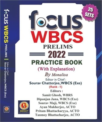 Focus WBCS Prelims 2022 Practice Book (25 Sets) In English Paperback MonalisaSourav Chatterjee 1st Bright Academy 222(Paperback, Sourav Chatterjee)