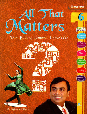 Wageesha, All That Matters, Your Book Of General Knowledge, Class-6(Paperback, DR. RAJESHWARI KAPRI)