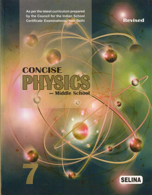 REVISED Concise PHYSICS Middle School For Class - 7(Paperback, S.S. Shome, Dr. R.P. Goyal)