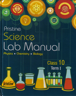 Pristine Science Lab Manual Class - 10 Term 1, 2 (Physics Chemistry Biology)(Paperback, pristine Education)