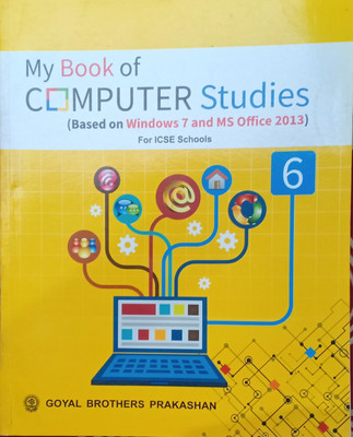 My Book Of Computer Studies For ICSE Schools Class 6(Pepper back, Swati goel)