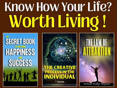 Know How Your Life Worth Living: The Golden Rules To Increase Your Self(Paperback, T Troward;William Walker Atkinson;)