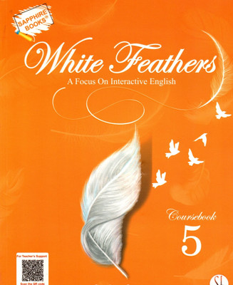 White Feathers A Focus On Interactive English Coursebook - 5(Paperback, REKHA BHAGCHANDANI)