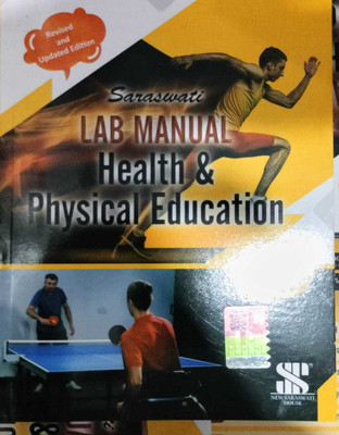 Saraswati Health And Physical Education Lab Manual For Class-11 For ( 2023-2024) Examination(Paperback, A Panel of Teachers)