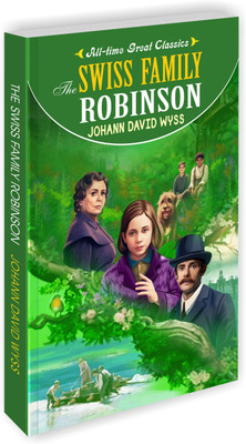 The Swiss Family Robinson | All Time Great Classics Novels(Paperback, Sawan)