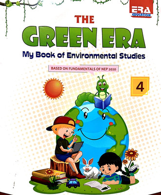 The Green Era My Book Of Environmental Studies Class 4(Paperback, ANANTA KAUSHIK)