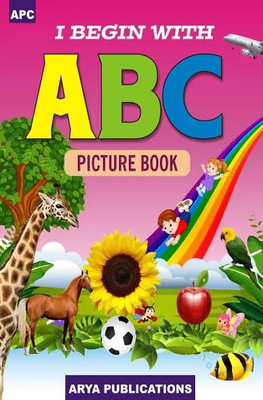 Apc I Begin With Abc Picture Book(Paperback, S. P. Singh)