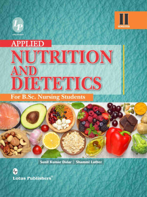 Applied Nutrition And Dietetics For B.Sc Nursing Students By Sunil Kumar Shammi Luther(Paperback, Shammi Luther & Sunil Kumar Dular)