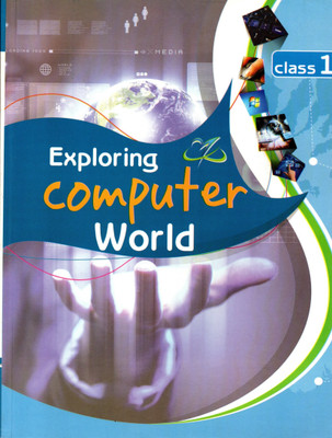 Exploring Computer World Class - 1(Paperback, BALI SANJOGTA RAINA)