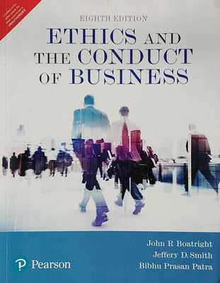 ETHICS AND THE CONDUCT OF BUSINESS (Old Book)(Paperback, John R. Boatright, Jeffrey D. Smith)