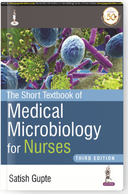 The Short Textbook Of Medical Microbiology For Nurses(Paperback, SATISH GUPTE)