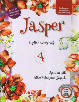 Jasper English Workbook CISCE - 4(Paperback, JYOTIKA GILL, Alice Velangani Joseph)