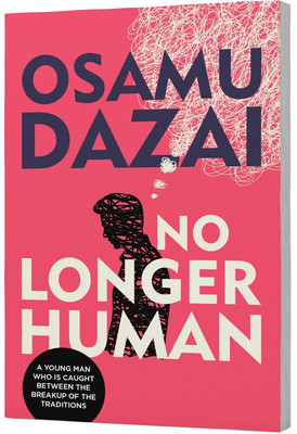 No Longer Human By Osamu Dazai | Paperback(Paperback, About Osamu Dazai)
