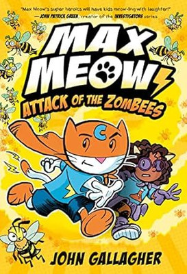 Max Meow 5: Attack Of The Zombees(Hardcover, John Gallagher)