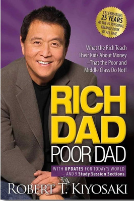 RICH DAD POOR DAD What The Rich Teach Their Kids About Money(Paperback, Robert T. Kiyosaki)