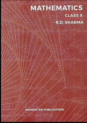 My Book Mathematics Class-X R.D.Sharma(no, R.D.Sharma)