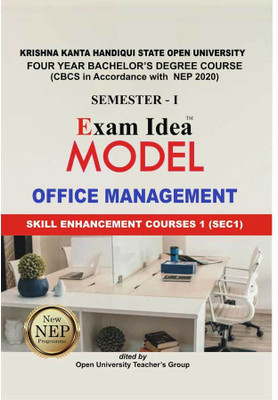 UBP-Office Management | First Semester Of Four Years Bachelor Degree Course | Exam Idea Model Questions And Answers On Office Management With Paper Code UG-OM-S101 [SEC] In English Medium For First Semester Of Four Year Degree Course For Krishna Kanta Handique State Open University, Assam And Prepar