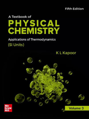 A Textbook Of Physical Chemistry - Application Of Thermodynamics | Volume 3, 5th Edition (English, Paperback, K L Kapoor)(Paperback, K L Kapoor)