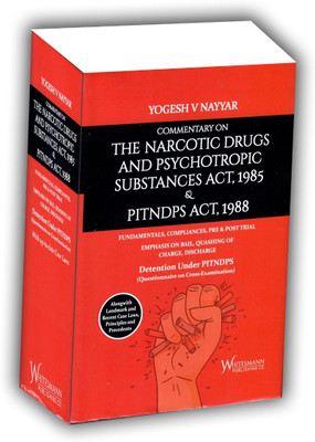 Commentary On The Narcotic Drugs And Psychotropic Substances Act, 1985 Pitndps Act Edition 2023(Hardcover, YOGESH V NAYYAR)