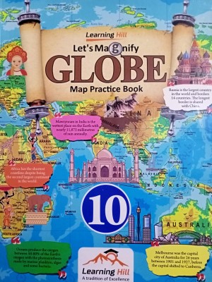 Learning Hill Lets Magnify GLOBE Map Practice Book Class 10(Paperback, Dr. Ravi Chanchal, S. K. Bhattacharya)