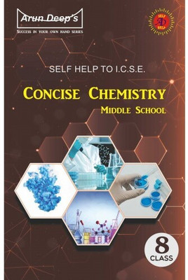 Self-Help To I.c.s.e. Concise Chemistry Middle School 8(Paperback, Arun Deep)