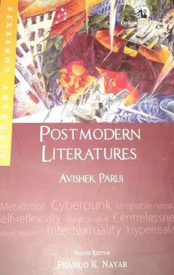 Postmodern Literatures(Pb)(Paperback, Avishek Parui and Pramod Nayar)