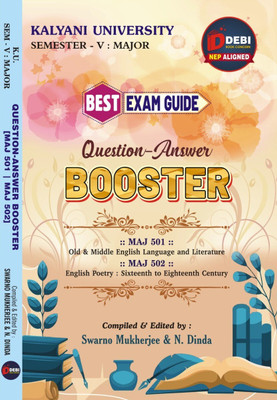 Question-Answer BOOSTER [Old & Middle English Language And Literature (MAJ 501) And English Poetry: Sixteenth To Eighteenth Century (MAJ 502)] K.U. Semester-V: MAJOR (English Version)(Paperback, Swarno Mukherjee, N. Dinda)