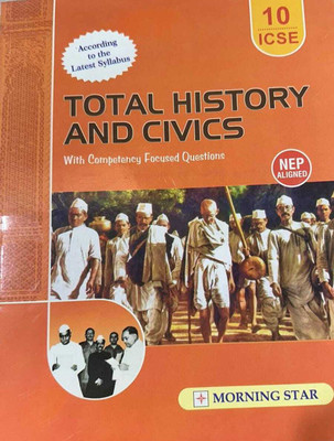 ICSE Total History And Civics For Class-10 For 2025-26 Examination(Paperback, Morning Star)