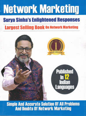 Network Marketing | Surya Sinha’s Enlightened Responses | Bestseller MLM Book | Simple Solutions To Network Marketing Doubts | Available In 12 Indian Languages(Paperback, Surya Sinha) Network Marketing | Surya Sinha’s Enlightened Responses | Bestseller MLM Book | Simple Solutions To Network Marketing Doubts | Available In 12 Indian Languages(Paperback, Surya Sinha)
