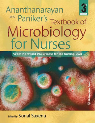 Ananthanarayan And Paniker’s Textbook Of Microbiology For Nurses, 3rd Edition(Paperback, Sonal Saxena)