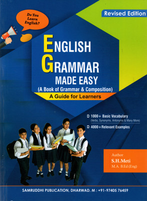 English Grammar Made Easy (A Book Of Grammar & Composition)|A Guide For Learners|With English -Kannada|1000+ Basic Vocabulary, 4000+ Examples|(Paperback, S.H.Meti) English Grammar Made Easy (A Book Of Grammar & Composition)|A Guide For Learners|With English -Kannada|1000+ Basic Vocabulary, 4000+ Examples|(Paperback, S.H.Meti)