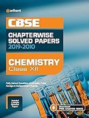 CBSE Chemistry Chapterwise Solved Papers 2019-2010 For Class 12 (Old Edition)(Paperback, EXPERTS)