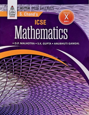 S. Chands ICSE Mathematics Book 2 Class 10 (As Per 2026 Syllabus)(Paperback, O.P. Malhotra, S.K. Gupta, Anubhuti Gangal)