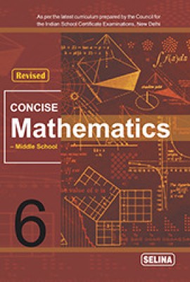 Concise Mathematics Middle School Class 6(Paperback, Selina)