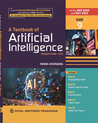 A Textbook Of Artificial Intelligence For Class 09 (AY 2025-26) (Paperback, Goyal)(Paperback, Hema Dhingra)