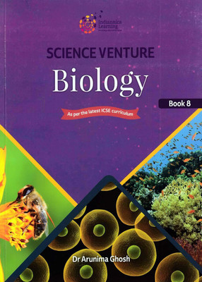 Icse Science Venture Biology - Class 8(Paperback, Dr. ARUNIMA GHOSH)