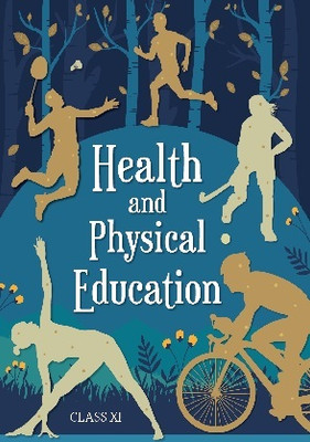 HEALTH AND PHYSICAL EDUCATION (N-11152) TEXTBOOK CLASS -XI [Reprinted March 2025](Paperback, NCERT BOOKS)