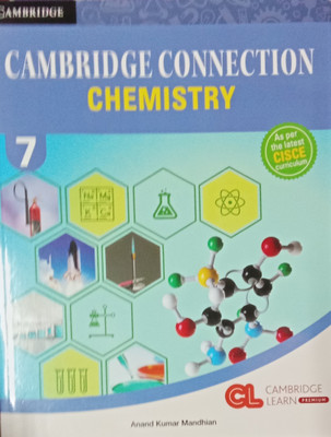 Cambridge Connection Chemistry Class 7(Paperback, Anand Kumar Mandhian)