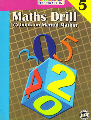Inspiration, Maths Drill Class - 5
 ( A Book Of Mental Maths )(Paperback, S. K. KHANUJA)